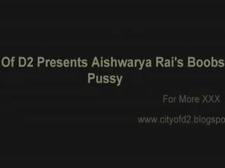 Aishwarya Rai's great Boobs N Pussy [d2]wwwcityofd2
